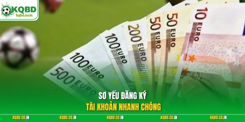 Sơ yếu đăng ký tài khoản nhanh chóng
