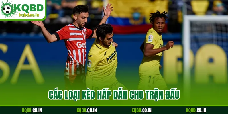 Các loại kèo hấp dẫn cho trận đấu