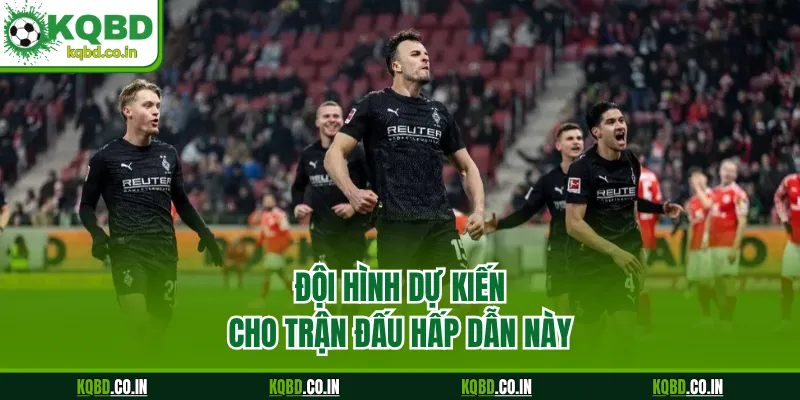 Đội hình dự kiến cho trận đấu hấp dẫn này