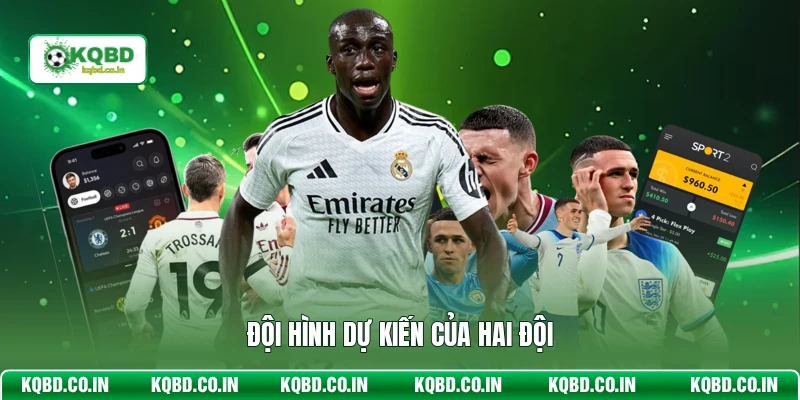Đội hình dự kiến của hai đội