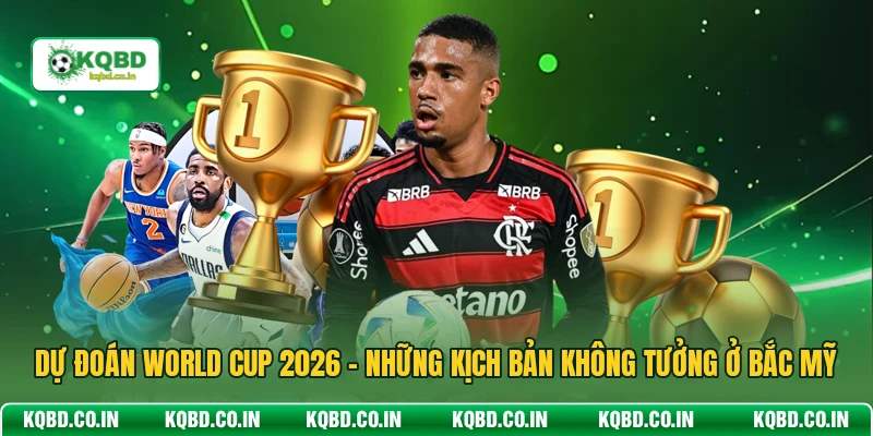 Dự Đoán World Cup 2026