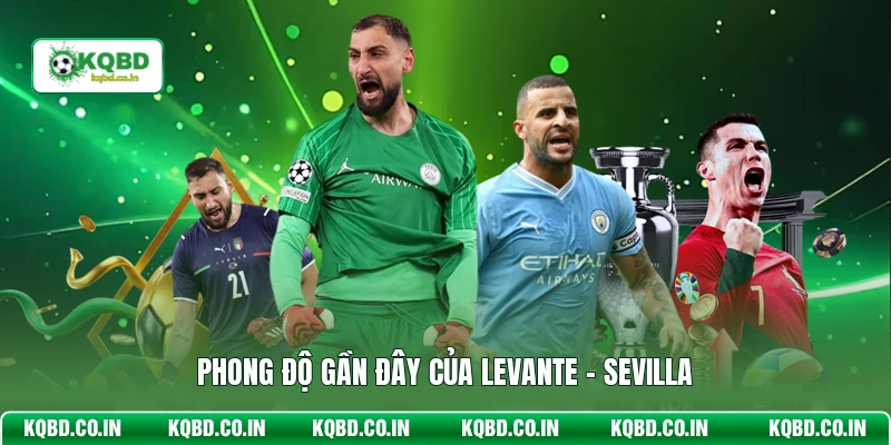 Phong độ gần đây của Levante - Sevilla
