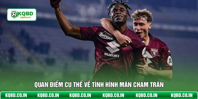 Quan điểm cụ thể về tình hình màn chạm trán