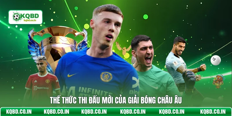 Thể thức thi đấu mới của giải bóng Châu Âu