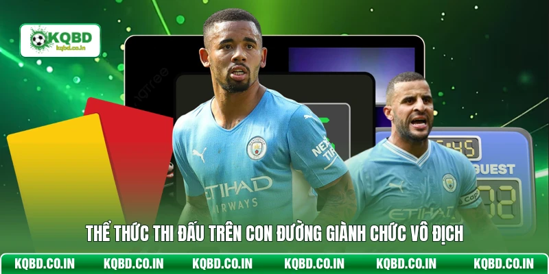 Thể thức thi đấu trên con đường giành chức vô địch
