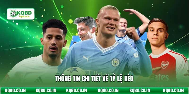 Thông tin chi tiết về tỷ lệ kèo