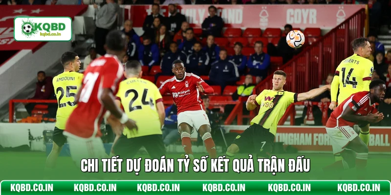 Chi tiết dự đoán tỷ số kết quả trận đấu