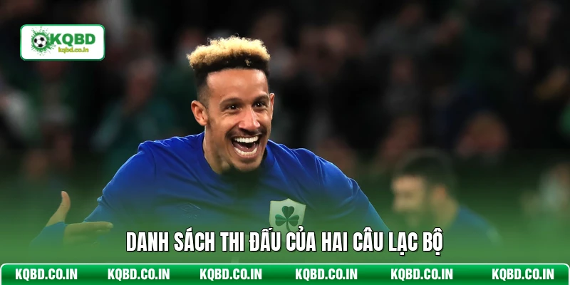 Danh sách thi đấu của hai câu lạc bộ