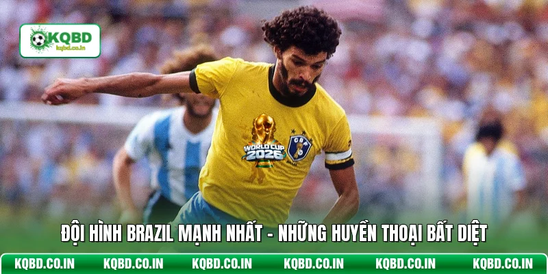 Đội Hình Brazil Mạnh Nhất