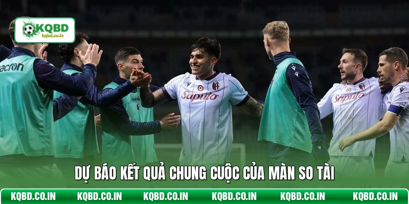 Dự báo kết quả chung cuộc của màn so tài