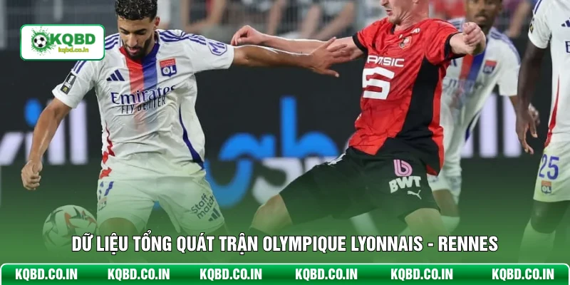 Dữ liệu tổng quát trận Olympique Lyonnais - Rennes