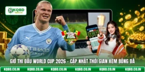 Giờ Thi Đấu World Cup 2026