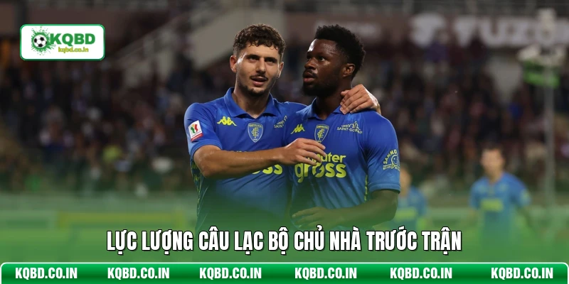 Lực lượng câu lạc bộ chủ nhà trước trận
