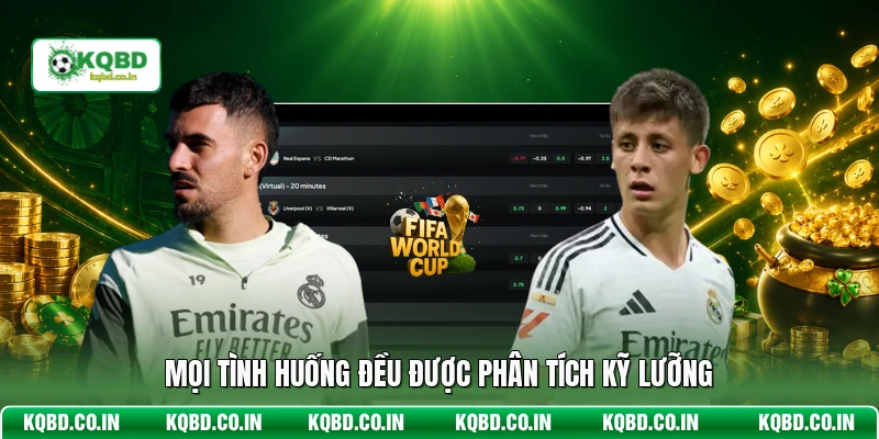 Mọi tình huống đều được phân tích kỹ lưỡng