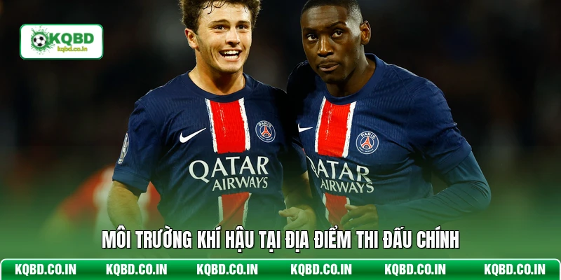 Môi trường khí hậu tại địa điểm thi đấu chính
