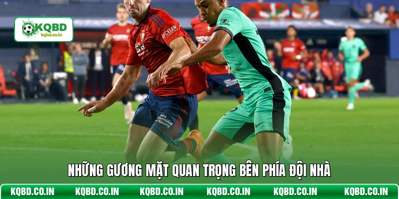 Những gương mặt quan trọng bên phía đội nhà