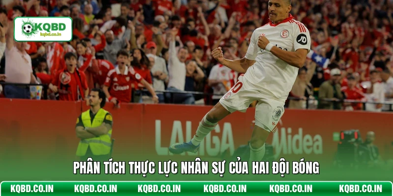 Phân tích thực lực nhân sự của hai đội bóng