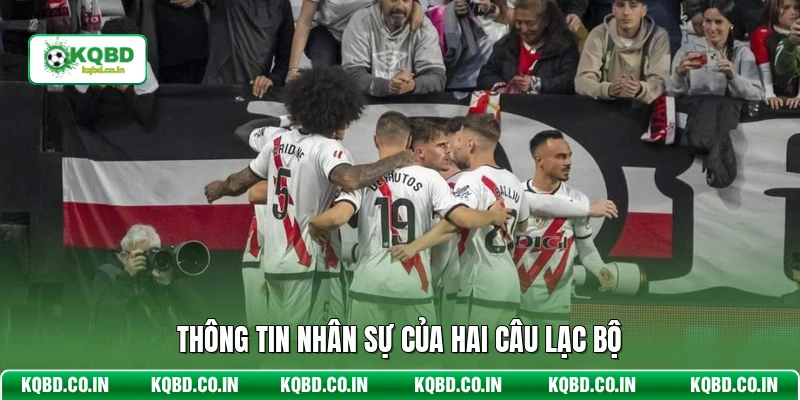 Thông tin nhân sự của hai câu lạc bộ