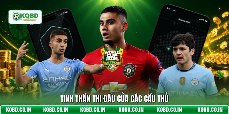 Tinh thần thi đấu của các cầu thủ