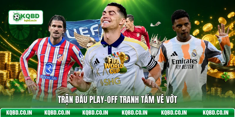 Trận đấu play-off tranh tấm vé vớt