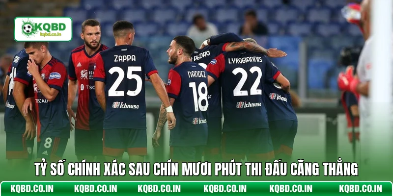 Tỷ số chính xác sau chín mươi phút thi đấu căng thẳng